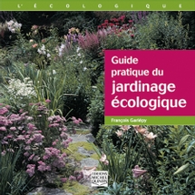 Guide pratique du jardinage écologique
