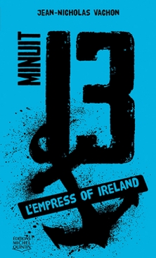 Minuit 13 - L'Empress of Ireland