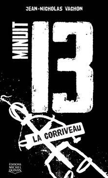 Minuit 13 - La Corriveau